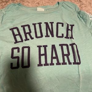 Brunch so hard tee